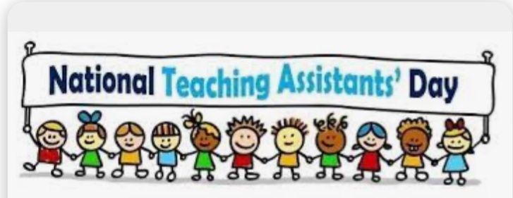 Happy National Teaching Assistants’ Day.