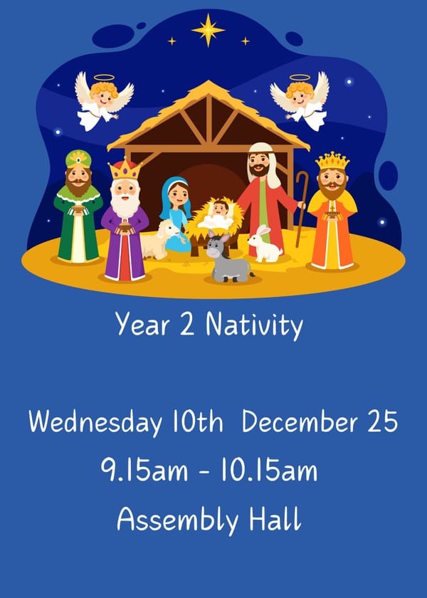 We are delighted to invite you to the Year 2 Nativity tomorrow at 9:15 a.m.